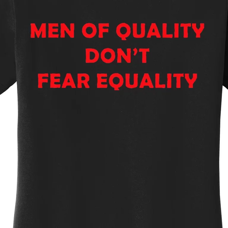 Quality DonT Fear Equality Women's T-Shirt