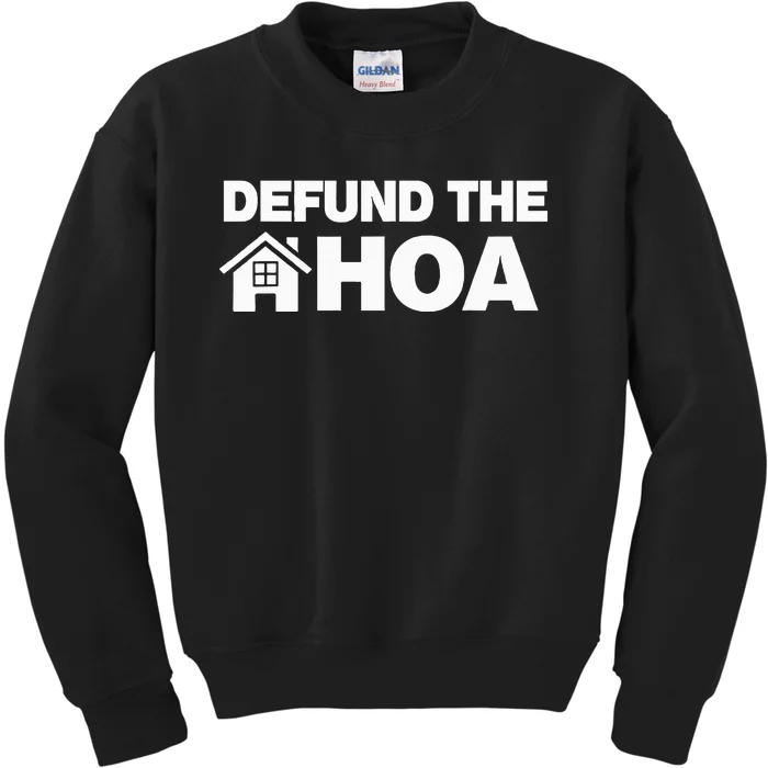 QOUTE DEFUND THE HOA Homeowners Association Social Justice Kids Sweatshirt