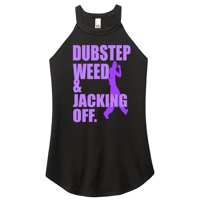 Quote Dubstep Weed And Jacking Off Women’s Perfect Tri Rocker Tank