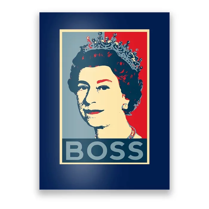 Queen Elizabeth II Boss Her Royal Highness Poster