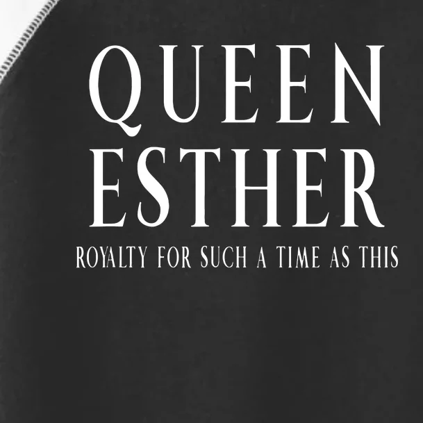 Queen Esther Purim Costume Royalty For Such A Time Toddler Fine Jersey T-Shirt