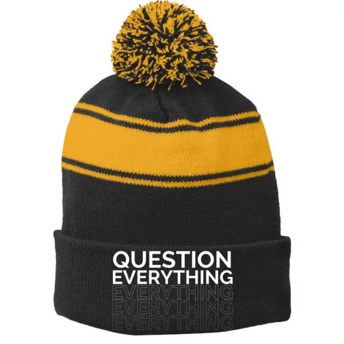 Question Everything. Stripe Pom Pom Beanie