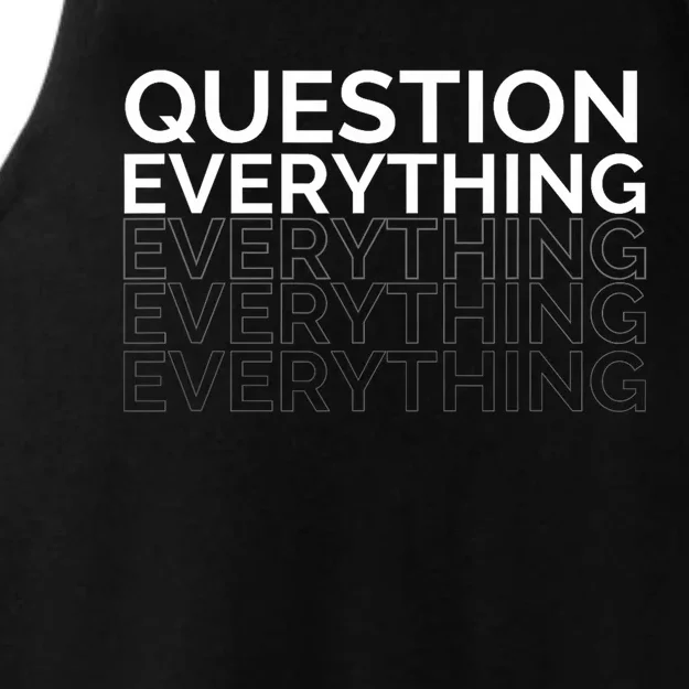 Question Everything. Ladies Tri-Blend Wicking Tank