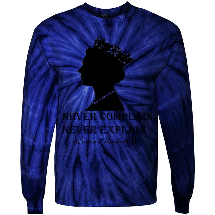 Queen Elizabeth Shirt Never Complain Never Explain Shirt Queen Shirt Roya Tie-Dye Long Sleeve Shirt