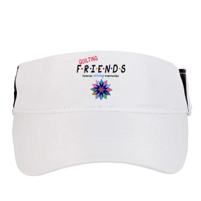 Quilting Friends Forever Stitching Memories Funny Quilting Adult Drive Performance Visor