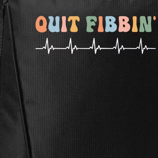 Quit Fibbin Rhythm Nurses Medicine Nurse City Backpack