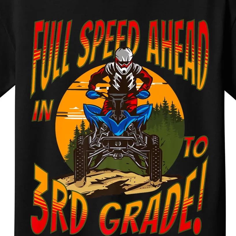 Quad Full Speed Ahead To 3rd Grade Back To School Happy First Day Of 3rd Grade Kids T-Shirt