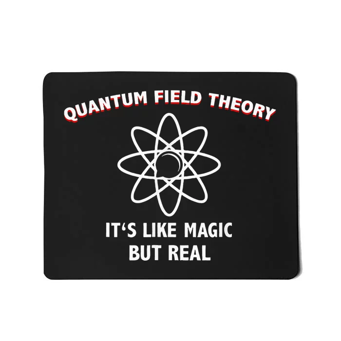 Quantum Field Theory ItS Like Magic Scientist Teacher Mousepad