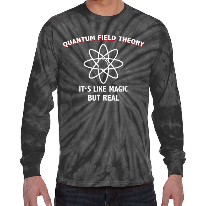 Quantum Field Theory ItS Like Magic Scientist Teacher Tie-Dye Long Sleeve Shirt