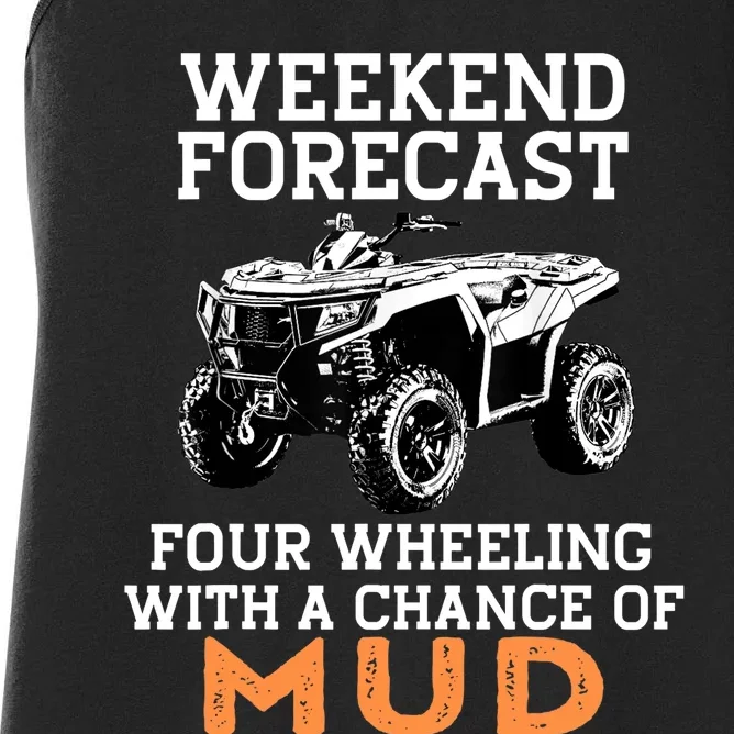 Quad Four Wheeler Weekend Forecast Mud 4 Wheeler Women's Racerback Tank