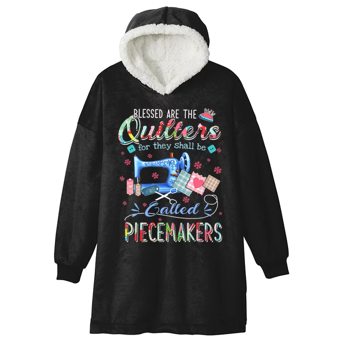 Quilting Gift Blessed Are The Quilters For They Shall Be Hooded Wearable Blanket