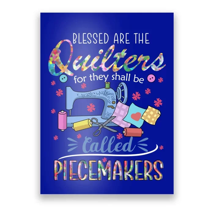 Quilting Great Gift Blessed Are Piecemakers Cool Gift For Quilters Gift Poster