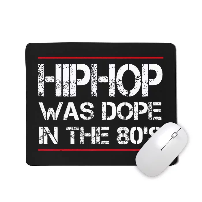 Quote Hiphop Was Dope In The 80s Gangster Mousepad