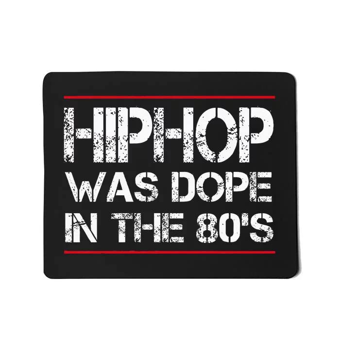 Quote Hiphop Was Dope In The 80s Gangster Mousepad