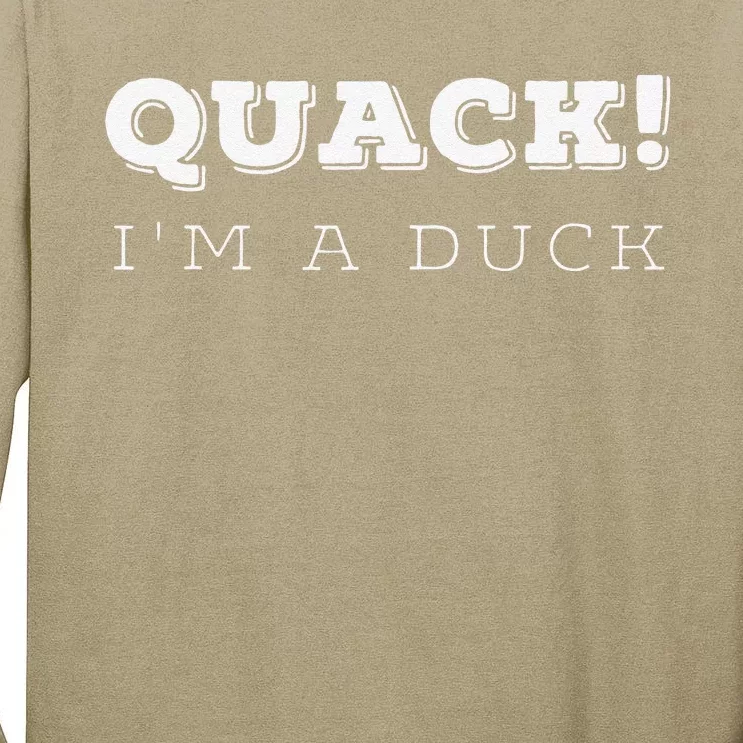 Quack! I'm A Duck Funny Easter Costume Tall Long Sleeve T-Shirt