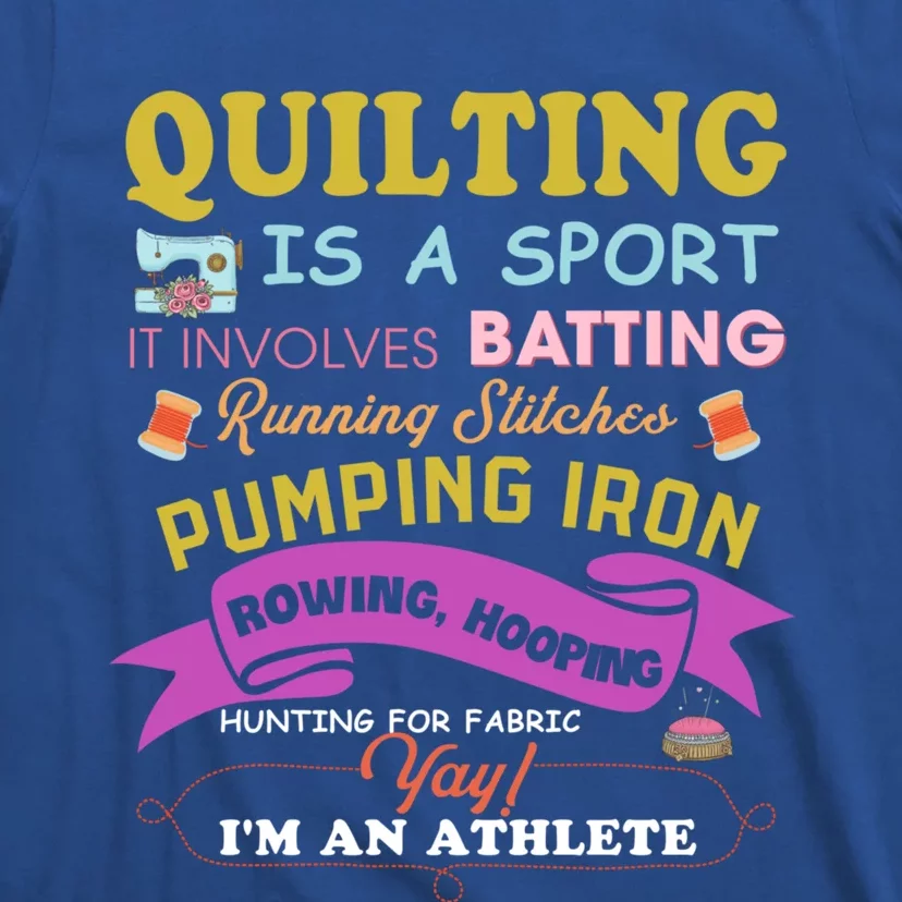 Quilting Is A Sport Funny Quilt Sayings Sewer Quilter Gift T-Shirt