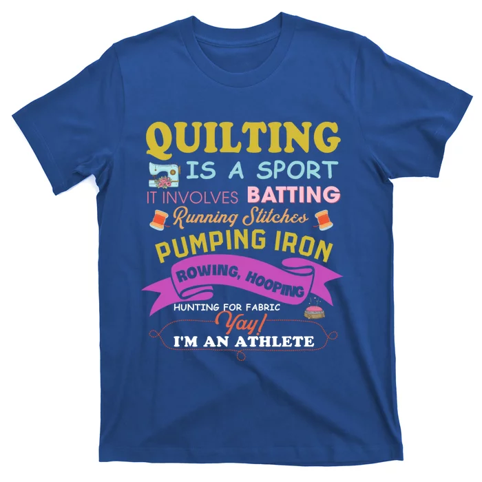 Quilting Is A Sport Funny Quilt Sayings Sewer Quilter Gift T-Shirt