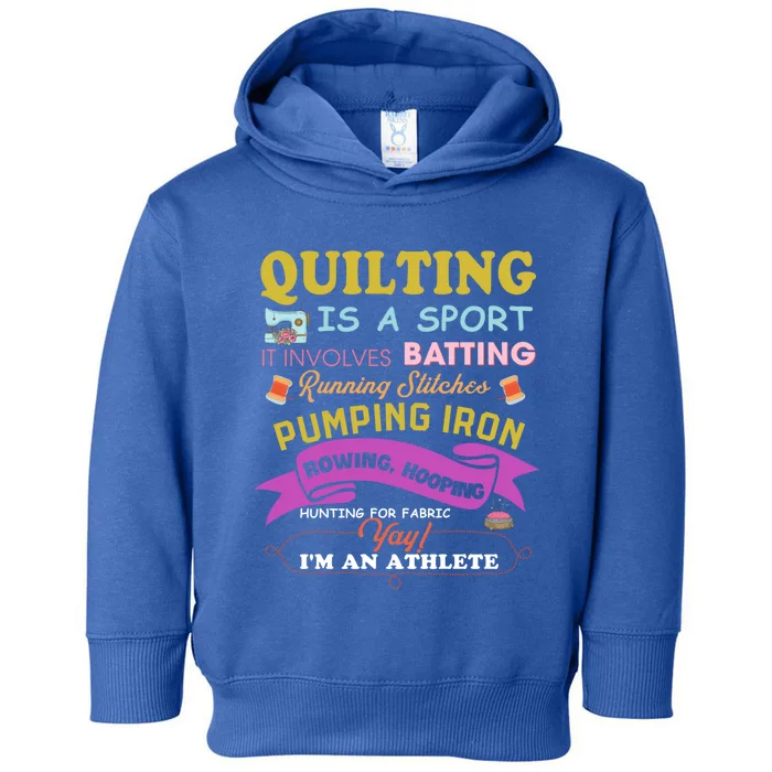 Quilting Is A Sport Funny Quilt Sayings Sewer Quilter Gift Toddler Hoodie