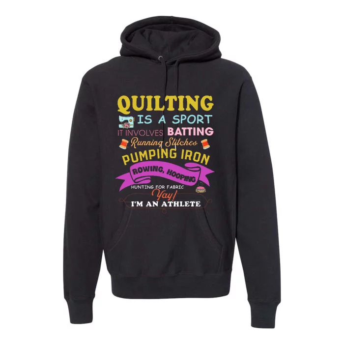 Quilting Is A Sport Funny Quilt Sayings Sewer Quilter Premium Hoodie