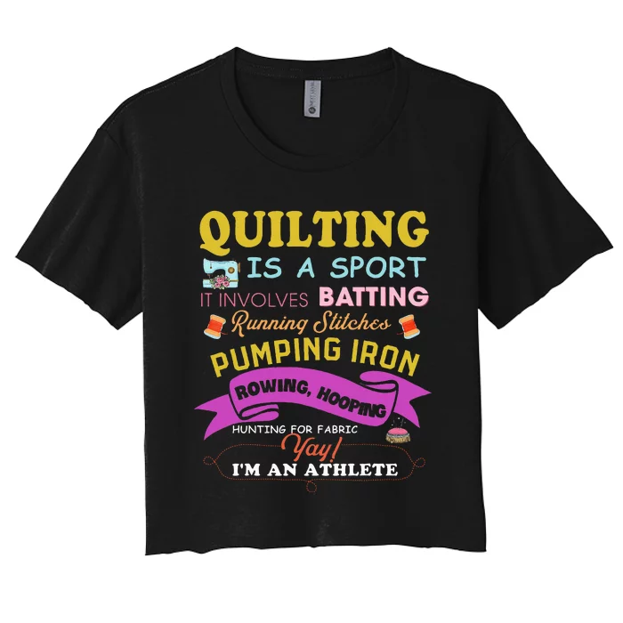 Quilting Is A Sport Funny Quilt Sayings Sewer Quilter Women's Crop Top Tee