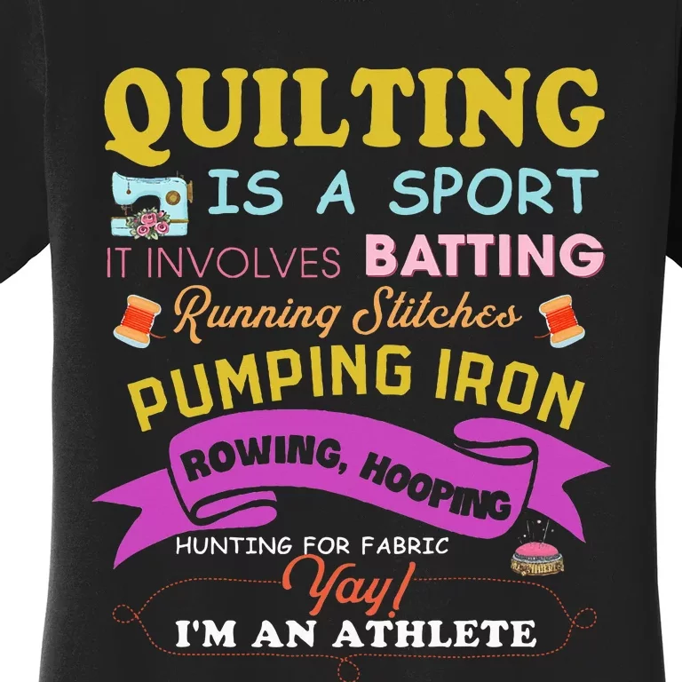 Quilting Is A Sport Funny Quilt Sayings Sewer Quilter Women's T-Shirt