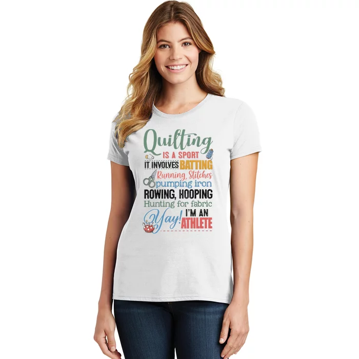 Quilting Is A Sport It Involves Batting Running Stitches Pumping Iron Women's T-Shirt