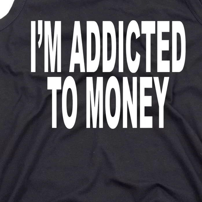 Quoted IM Addicted To Money Tank Top