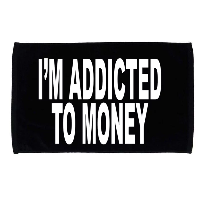 Quoted IM Addicted To Money Microfiber Hand Towel