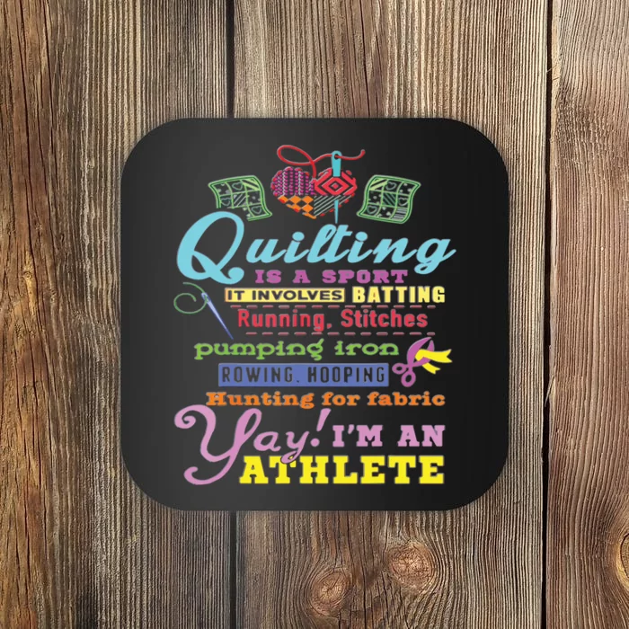 Quilting Is A Sport Im An Athlete Coaster