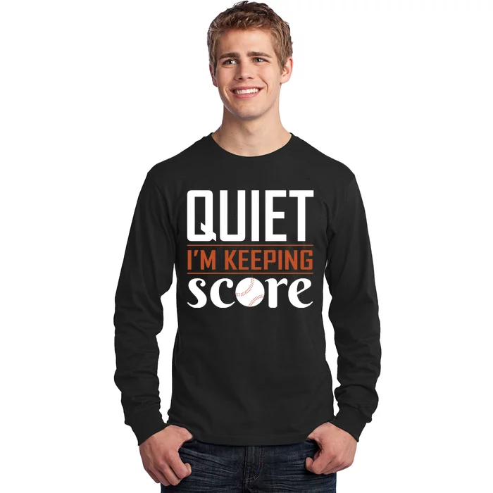 Quiet Im Keeping Score Long Sleeve Shirt