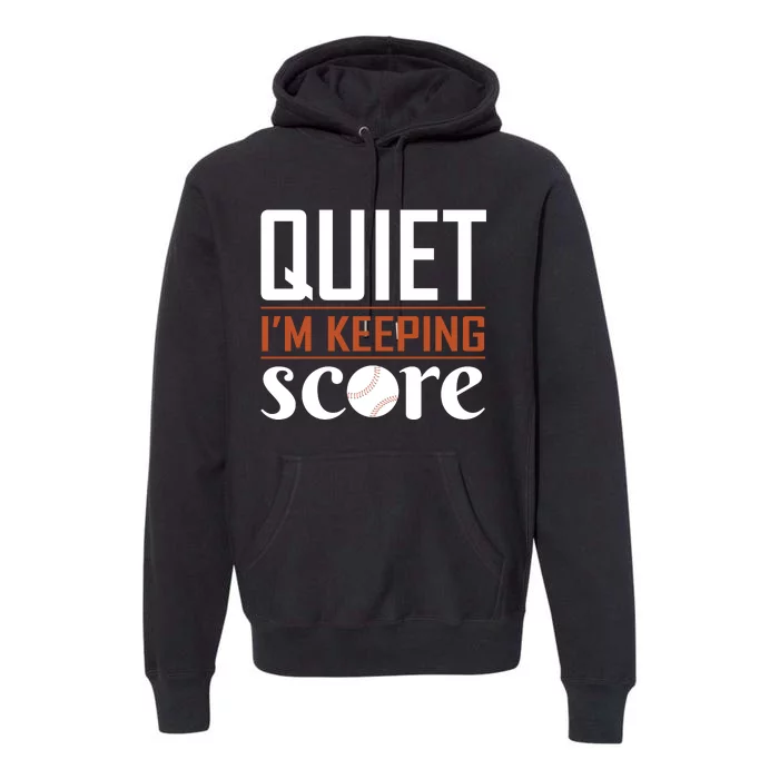 Quiet Im Keeping Score Premium Hoodie