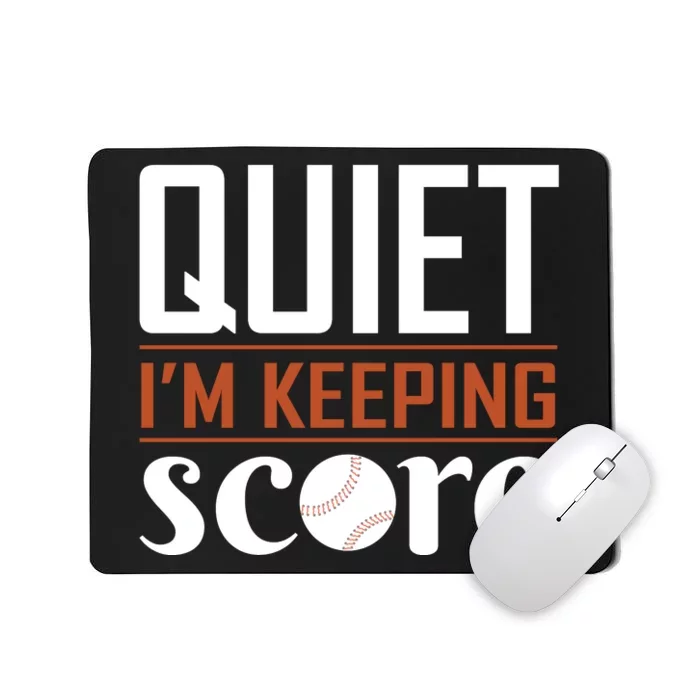 Quiet Im Keeping Score Mousepad