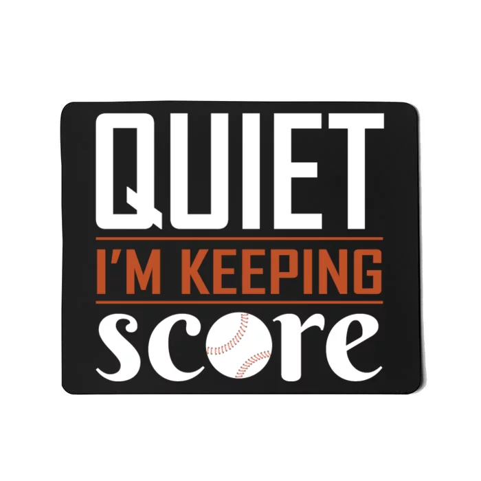 Quiet Im Keeping Score Mousepad