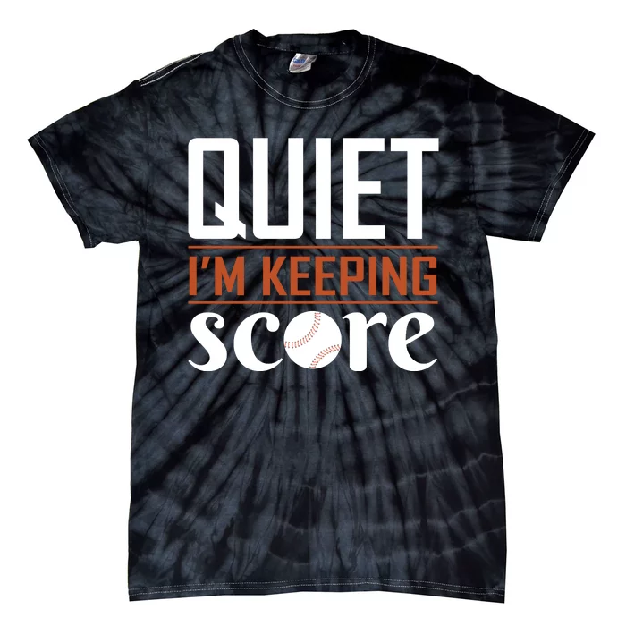 Quiet Im Keeping Score Tie-Dye T-Shirt