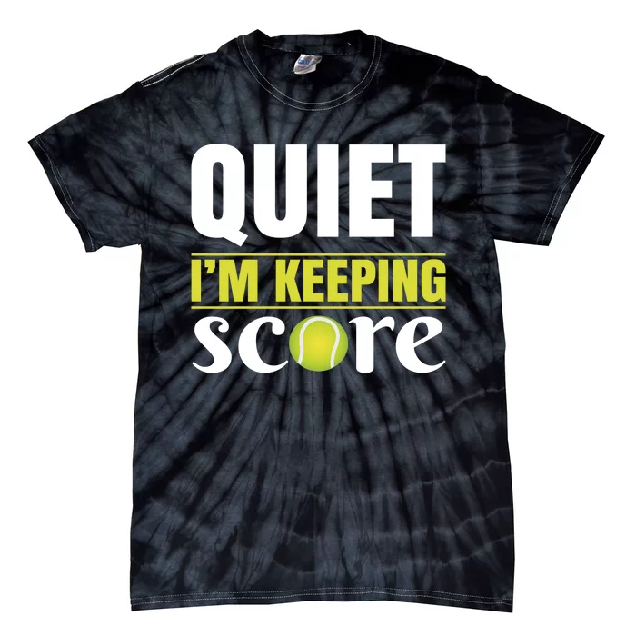 Quiet Im Keeping Score Tie-Dye T-Shirt