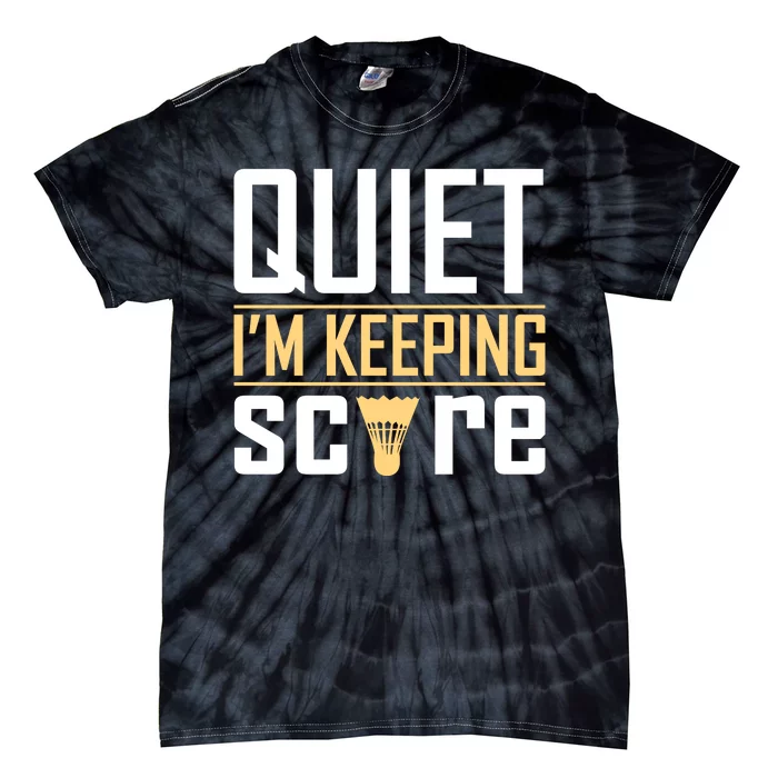 Quiet I'm Keeping Score Tie-Dye T-Shirt