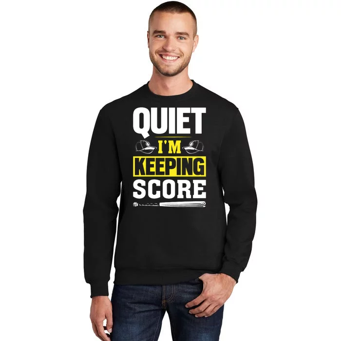 Quiet I'm Keeping Score Funny Baseball Tall Sweatshirt