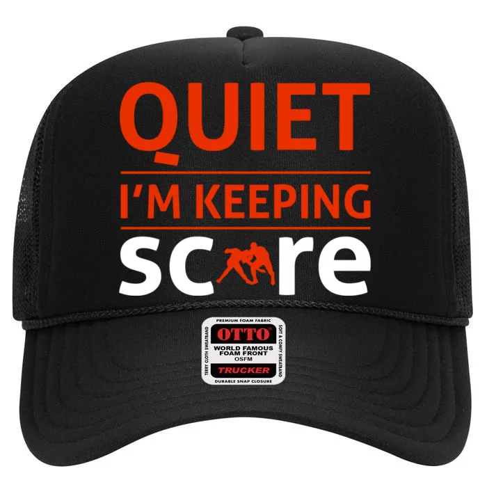 Quiet I'm Keeping Score High Crown Mesh Trucker Hat