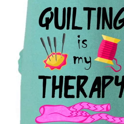 Quilting Is My Therapy Funny Quilter Sewing Funny Gift Doggie 3-End Fleece Hoodie