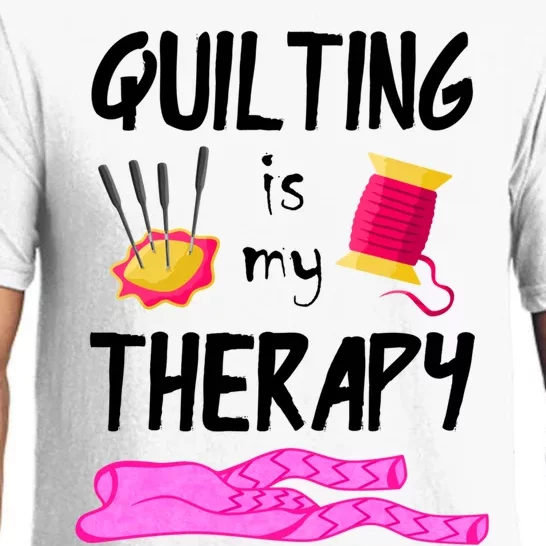 Quilting Is My Therapy Funny Quilter Sewing Funny Gift Pajama Set