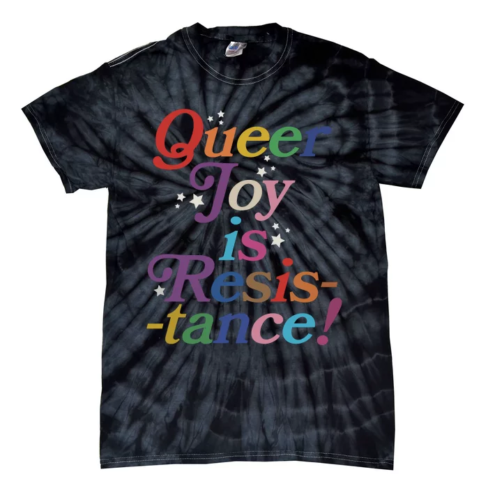 Queer Joy Is Resistance Lgbt Lgbtq Pride Month Tie-Dye T-Shirt