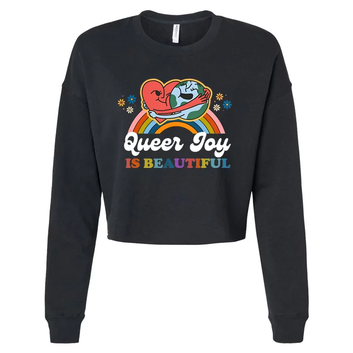 Queer Joy Is Beautiful Rainbow Pride Month Lesbian Bisexual Gay Cropped Pullover Crew