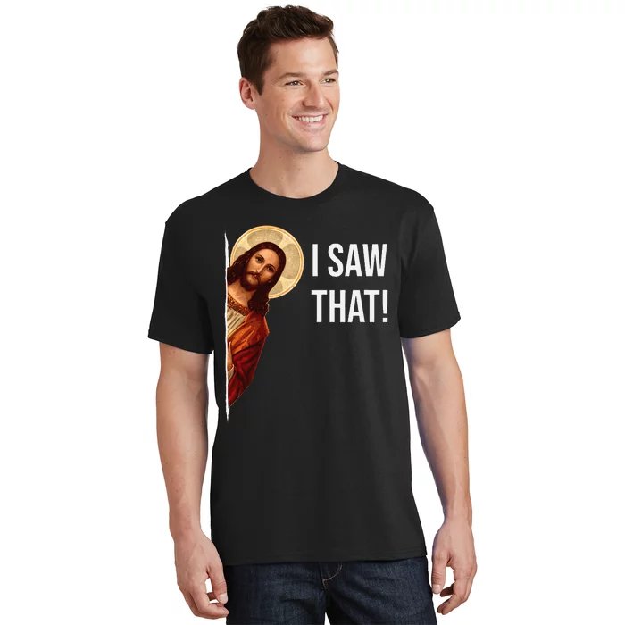 Quote Jesus Meme I Saw That Christian T-Shirt