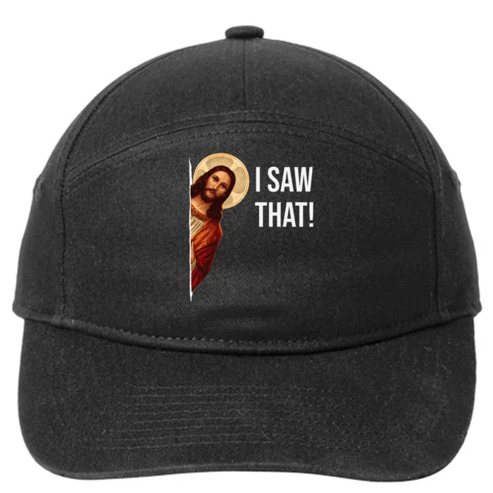 Quote Jesus Meme I Saw That Christian 7-Panel Snapback Hat