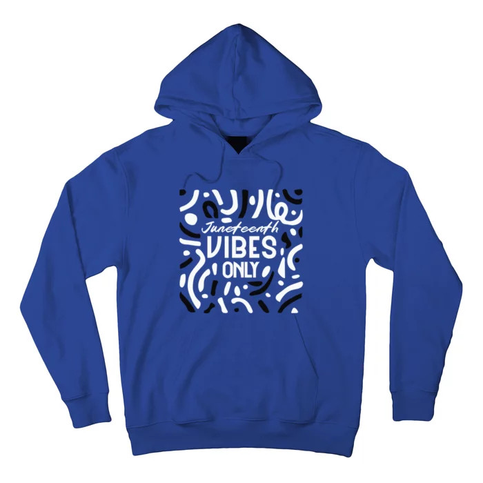 Quote Junenth Vibes Only Cool Gift Hoodie