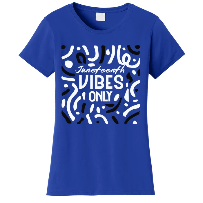 Quote Junenth Vibes Only Cool Gift Women's T-Shirt