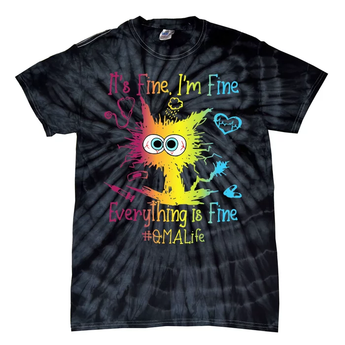 QMA Life Everything Is Fine Colorful Tie-Dye T-Shirt