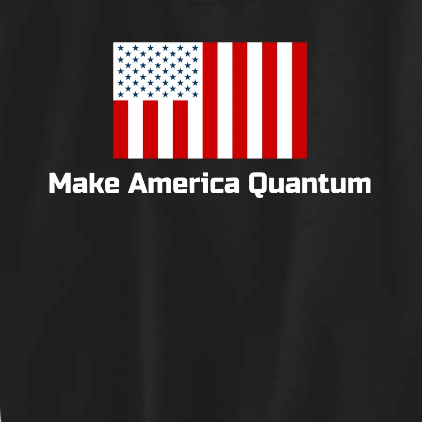 Quantumparty Make America Quantum Kids Sweatshirt