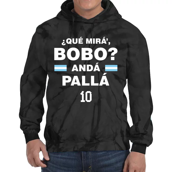 Que Mira´Bobo Argentina 10 Tie Dye Hoodie