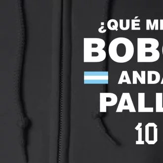 Que Mira´Bobo Argentina 10 Full Zip Hoodie